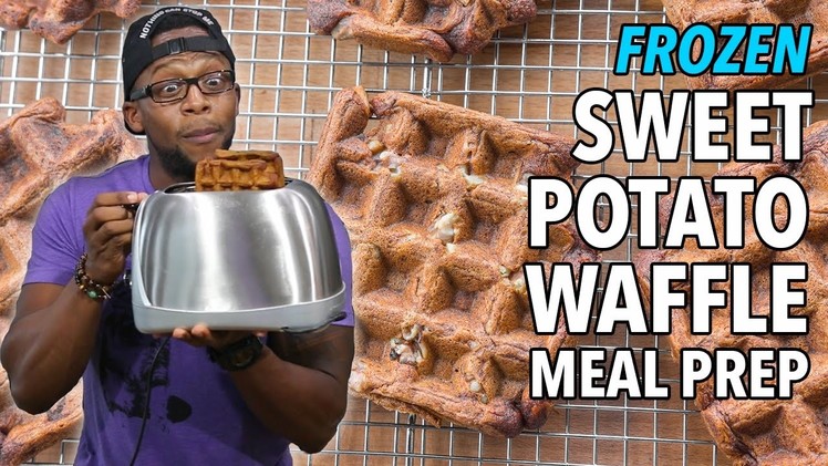 DIY Breakfast Frozen Sweet Potato Waffle Meal Prep. Gofres de Batata Congelados