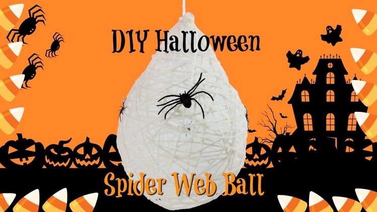 DIY Halloween Decoration Spider Web Ball Easy and Fun Craft