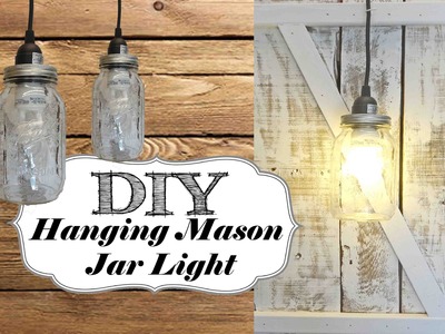 *DIY* Hanging Mason Jar Light
