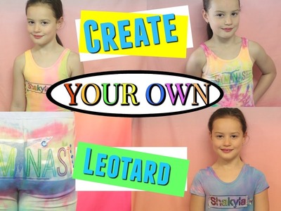 DIY Tie Dye|Create your own Leotard|shakylas Gymnastics
