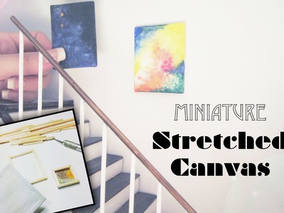 How To Make A Miniature Stretched Canvas