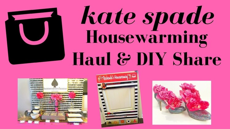 Kate Spade Inspired Housewarming Haul & DIY Share- $215 Budget