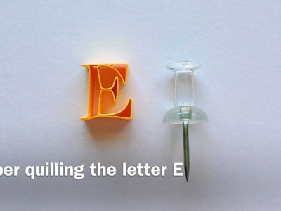 Paper Quilling Letter E - Tutorial