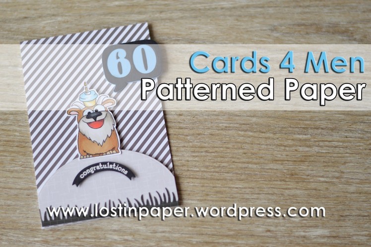 Cards 4 Men - Using Patterned Paper with Images