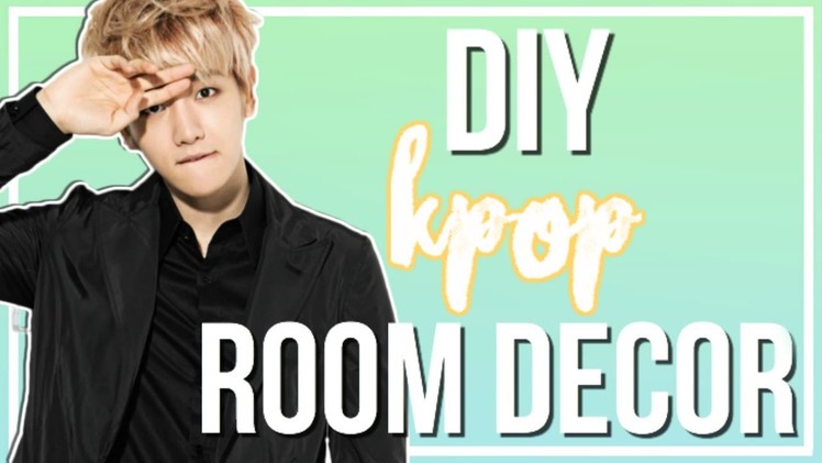 DIY Inexpensive K-Pop Room Decor | BTS, EXO, & More!