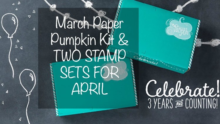 March Paper Pumpkin and a Free Stamp Set in April