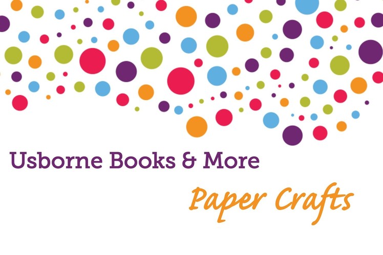 Usborne Books & More Paper Crafts