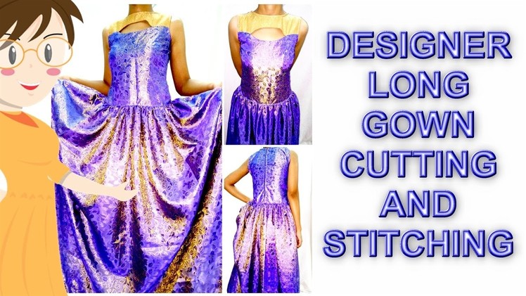 Designer Long Gown Cutting And Stitching | DIY - Tailoring With Usha