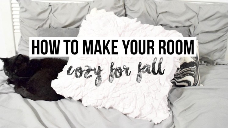 DIY DECOR + HOW TO COZY UP YOUR ROOM