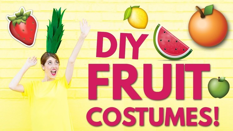 DIY HALLOWEEN COSTUME IDEAS: DIY Fruit Costumes!!