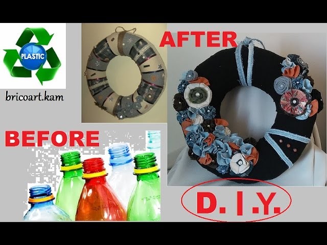 DIY.How to make a wreath base for decoration recycling plastic bottles: bricoart.kam