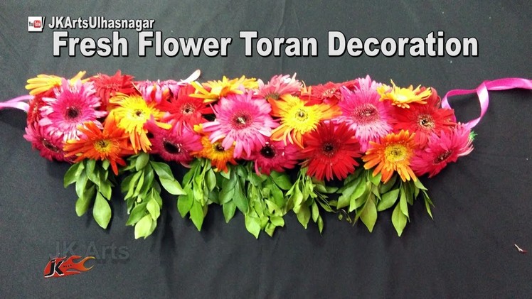 DIY Toran. Bandhanwar from Fresh Flowers | How to make |  JK Arts 1100