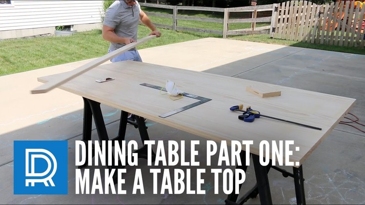 How to Build a Dining Table - Part One - Make a Table Top