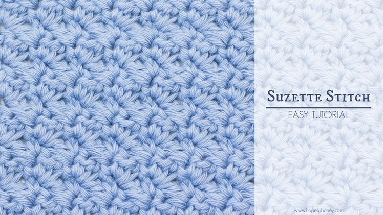 How To: Crochet The Suzette Stitch - Easy Tutorial