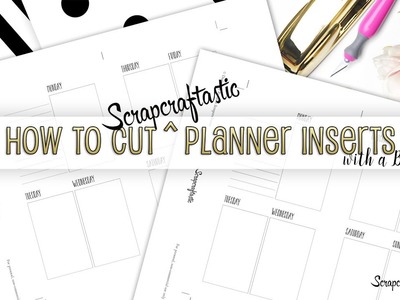 How to Cut Scrapcraftastic Planner Inserts with a Blade