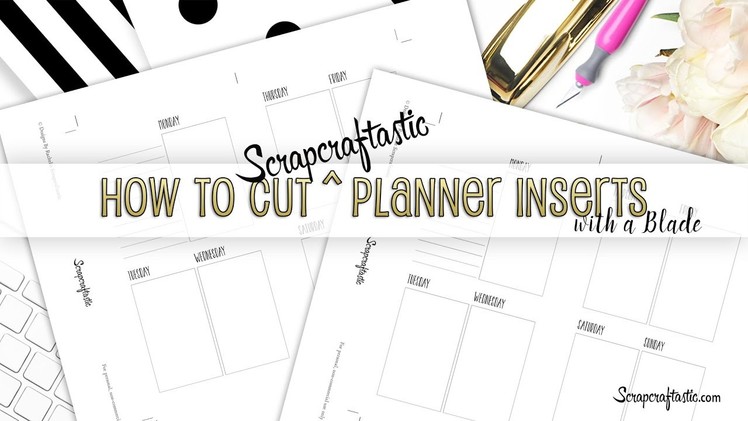 How to Cut Scrapcraftastic Planner Inserts with a Blade