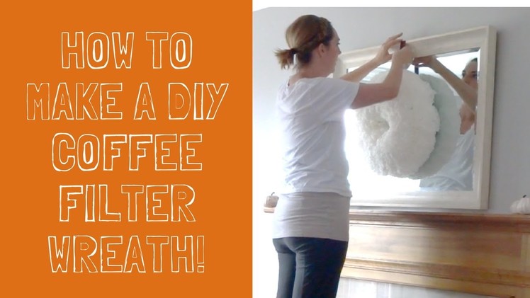 How to Make a Coffee Filter Wreath!