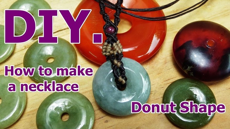 How to make a macrame knot with donut shaped Jade stone