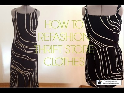 HOW TO REFASHION THRIFT STORE CLOTHES