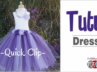 Quick Clip -  How to Make a Tutu Dress - TheRibbonRetreat.com
