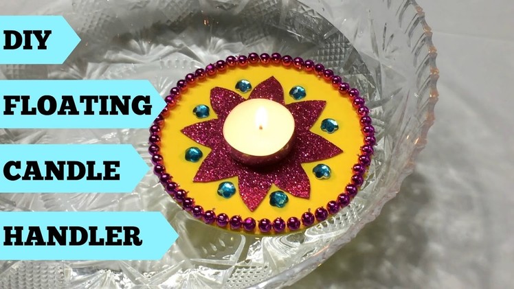 DIY | Floating Candle Holder | Diwali Decor