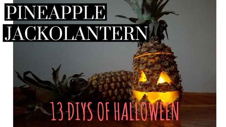 DIY Pineapple Jackolantern | 13 DIYS of Halloween