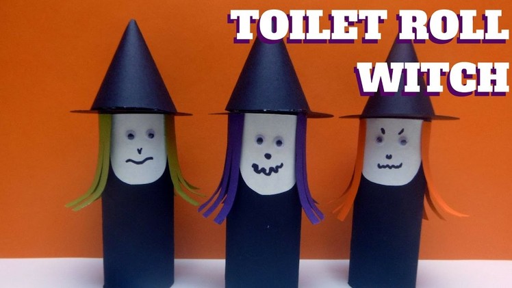 Hallween Craft - Toilet Paper Roll Witch - Toilet Paper Roll Craft