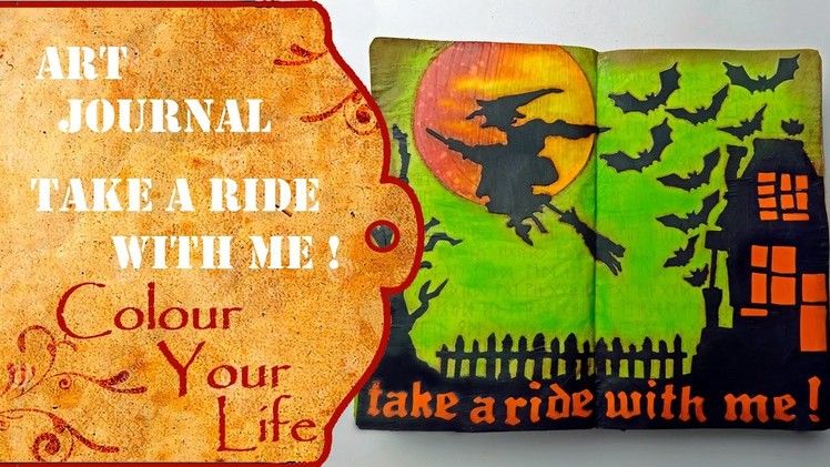 How to create an Art Journal Page  - Take a ride with me on Halloween
