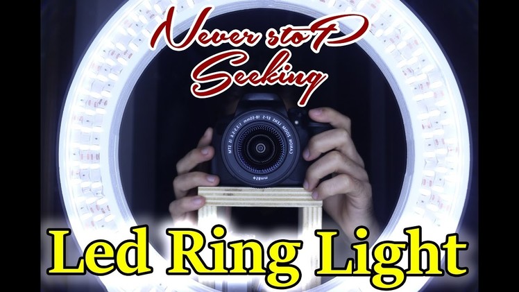 How to make a cheap DIY Professional Led Ring Light with less than 15$ - Pt.1
