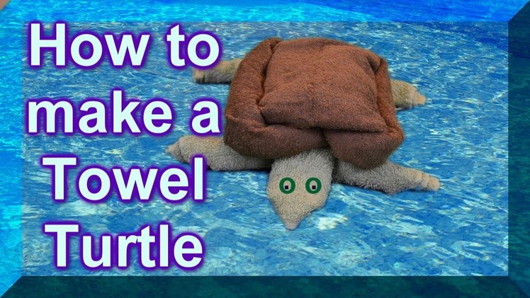 (( ASMR )) How To Make a Turtle out of Towels. (Ear to Ear)