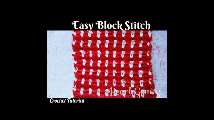Easy Crochet - How to make the Block Stitch pattern (Tutorial, color changing tip)♥ Pearl Gomez ♥