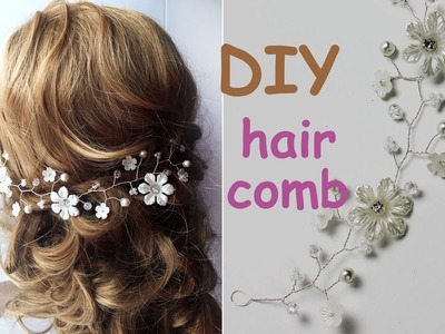 EASY DIY  Hair Comb Tiara Bridal Headpiece Hair Vine Tutorial Crown