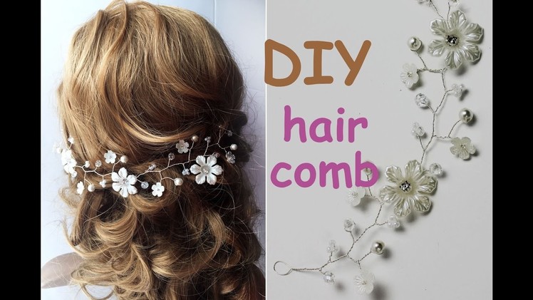 EASY DIY  Hair Comb Tiara Bridal Headpiece Hair Vine Tutorial Crown