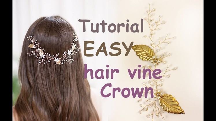 EASY Tutorial Hair Tiara Crown Wedding Prom Headpiece DIY Hair Vine Gold Leaves Accessory
