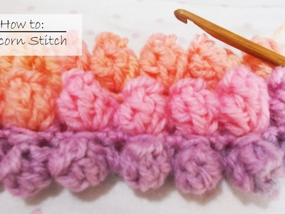 How to crochet The Popcorn Stitch