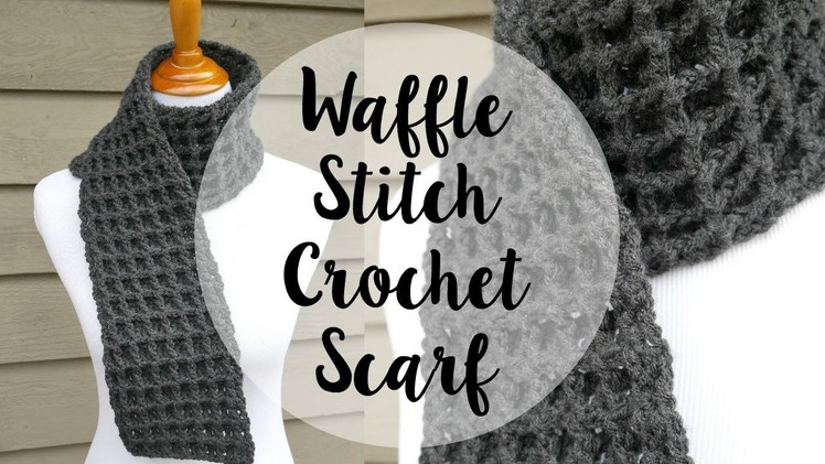 How To Crochet the Waffle Stitch Scarf, Episode 345