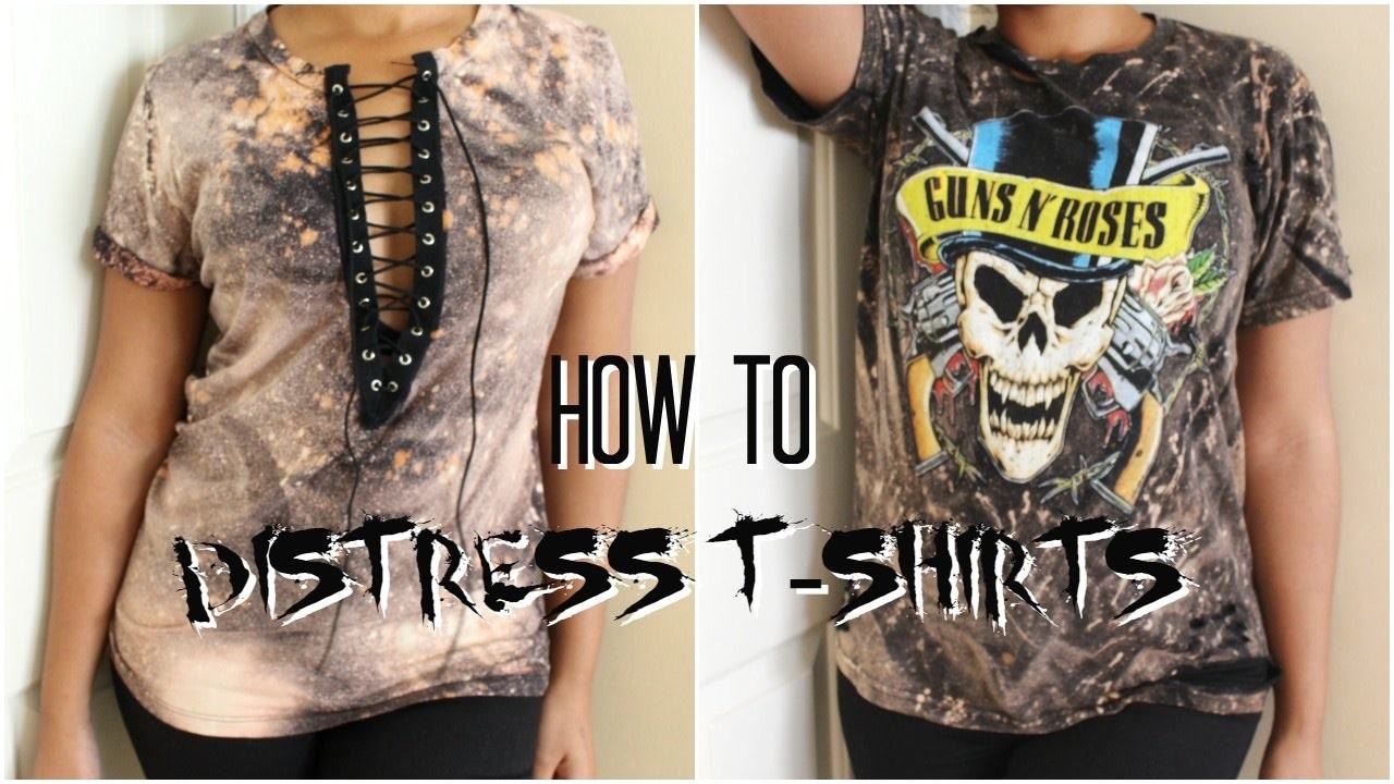 HOW TO DISTRESS T-SHIRTS, DIY BLEACHED T-SHIRT