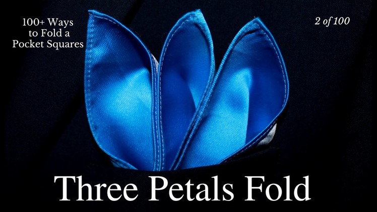 How to Fold a Pocket Square Three Petals Fold