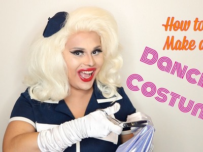 HOW TO MAKE A DANCE COSTUME | DRAG QUEEN COSTUMES | JAYMES MANSFIELD