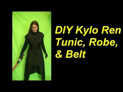 How to  Make a Kylo Ren Costume: Tunic, Robe, Belt