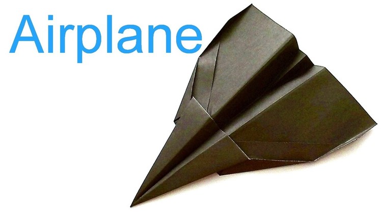 How to make a Paper Plane? Origami Airplane that flies away. Strike Eagle
