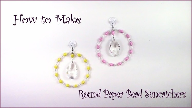 How to Make a Round Paper Bead Suncatcher