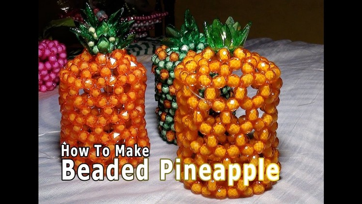 How To Make Beaded Pineapple | Bead Craft | Sitting Pineapple | Creative Art Ideas