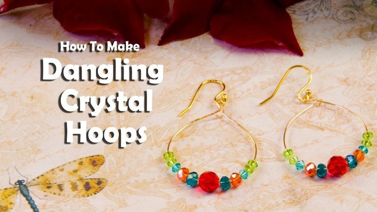 How To Make Jewelry: How To Make Dangling Crystal Hoops