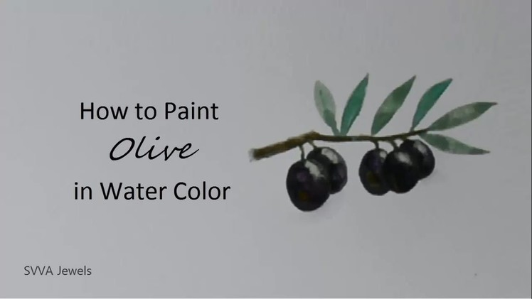 How to paint Olive Fruit With Branch and Leaves in Watercolor