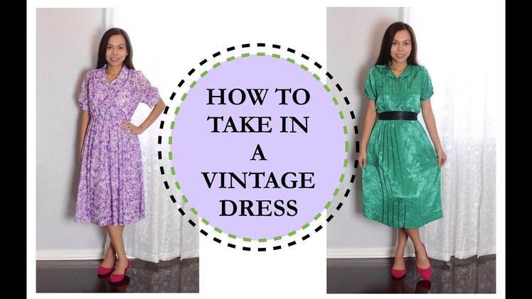 HOW TO TAKE IN A DRESS, VINTAGE DRESSES