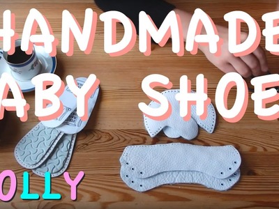 MOLLY 1.3  : How to make baby shoes | First Baby Shoes
