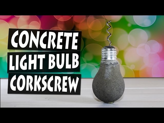 DIY Light Bulb Corkscrew out of Concrete