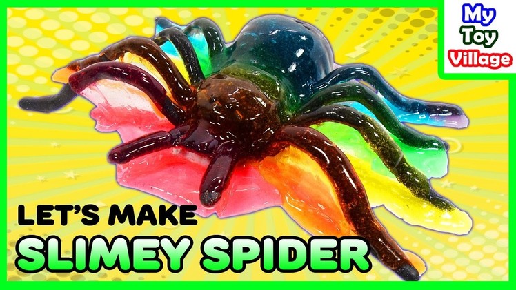 DIY Slime Rainbow Spider | So Slimey!! | Learn Colors MyToyVillage