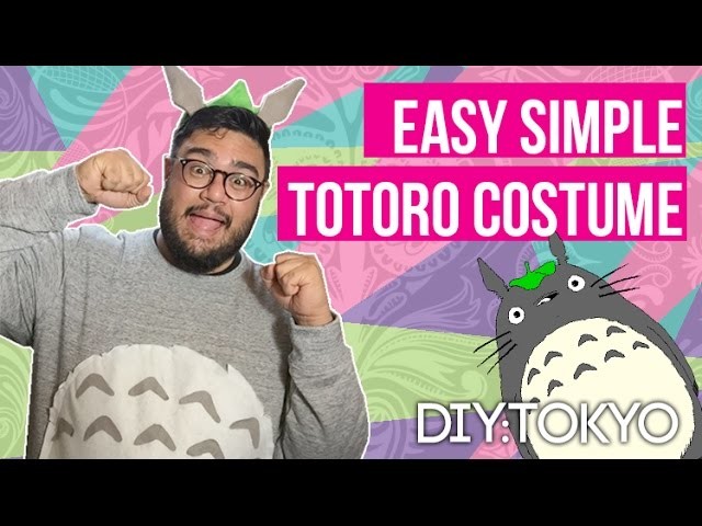 EASY DIY : TOTORO COSTUME (part 1)